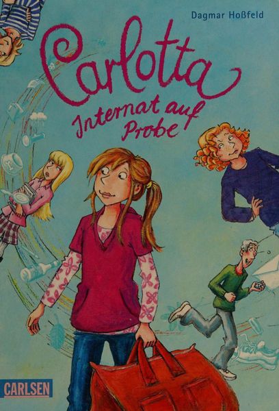 Carlotta 1: Carlotta - Internat auf Probe