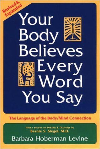 Your Body Believes Every Word You Say