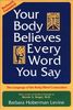 Your Body Believes Every Word You Say