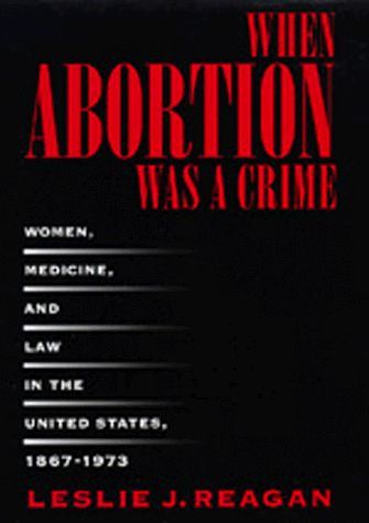 When Abortion Was a Crime