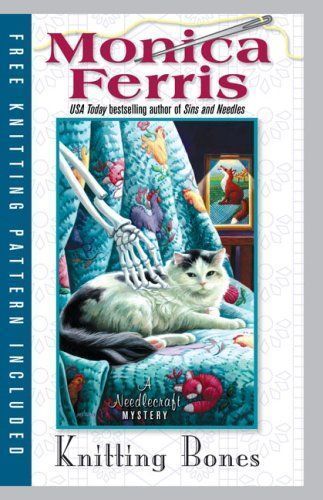Knitting Bones: Needlecraft Mysteries Bk. 11