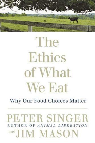 The Ethics of What We Eat