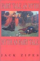 Fairy Tale as Myth/Myth as Fairy Tale