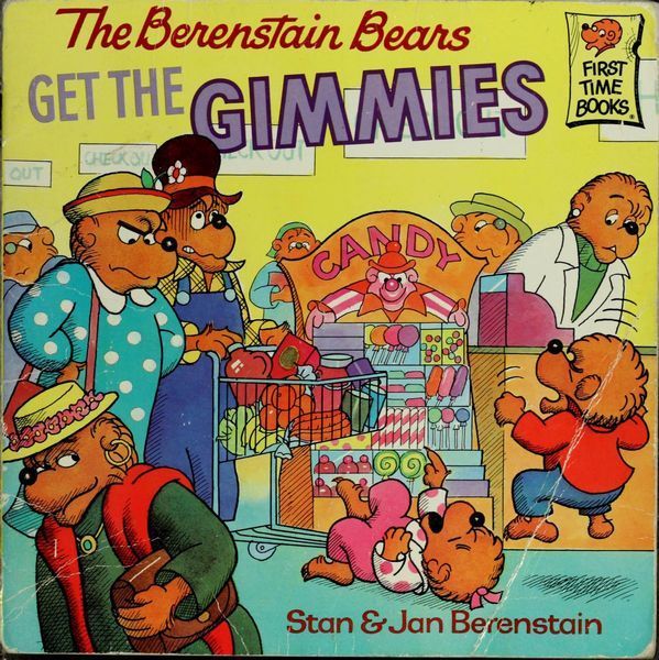 The Berenstain Bears Get the Gimmies