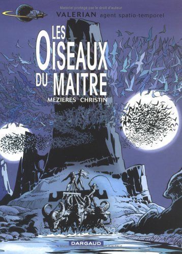 VALERIAN AGENT SPATIO-TEMPOREL TOME 5 : LES OISEAUX DU MAITRE