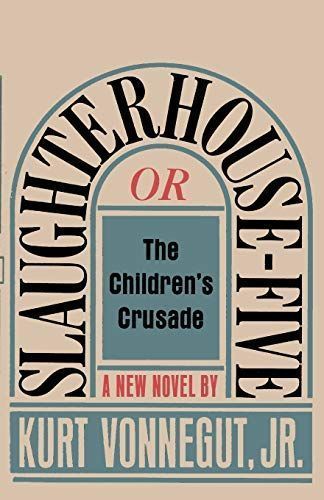 Slaughterhouse-Five, Or The Children's Crusade