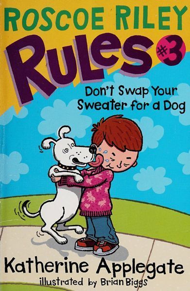 Roscoe Riley Rules #3: Don't Swap Your Sweater for a Dog