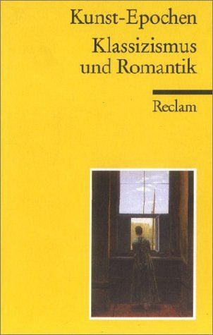 Klassizismus und Romantik