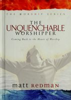 The Unquenchable Worshipper