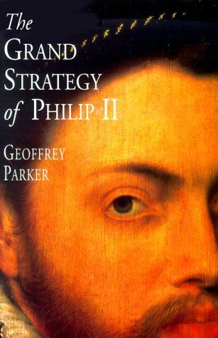 The Grand Strategy of Philip II