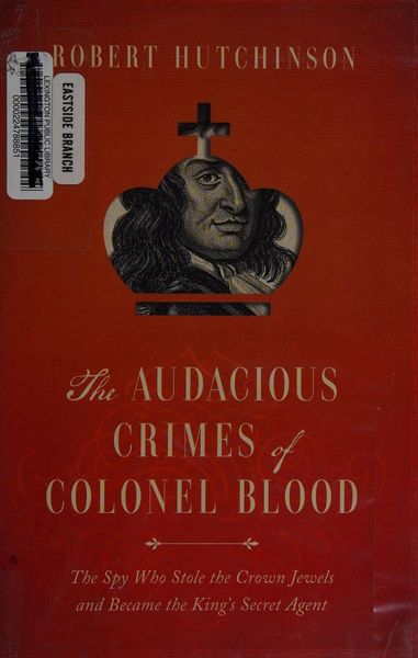 The Audacious Crimes of Colonel Blood