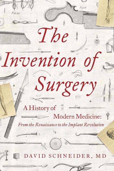 The Invention of Surgery