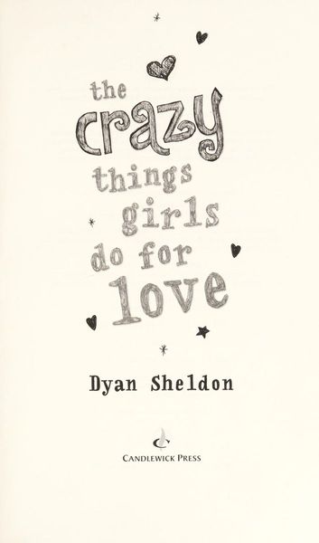 The Crazy Things Girls Do for Love