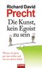 Die Kunst, kein Egoist zu sein