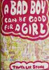 A Bad Boy Can be Good for a Girl