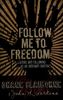 Follow Me to Freedom