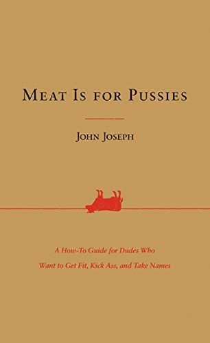 Meat Is for Pussies