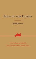 Meat Is for Pussies