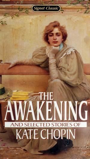 The Awakening and Selected Stories of Kate Chopin