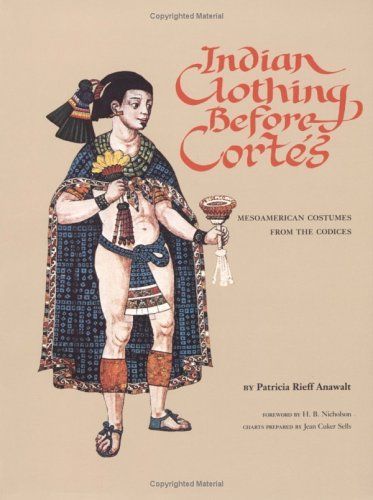 Indian Clothing Before Cortes