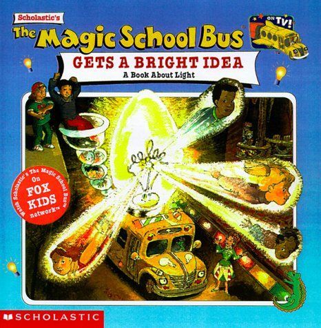 Scholastic's the Magic School Bus Gets a Bright Idea