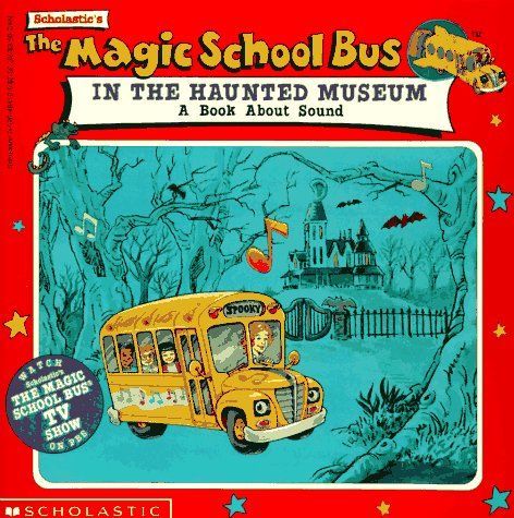 Scholastic's The Magic School Bus in the Haunted Museum