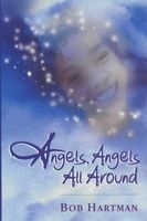Angels, Angels All Around