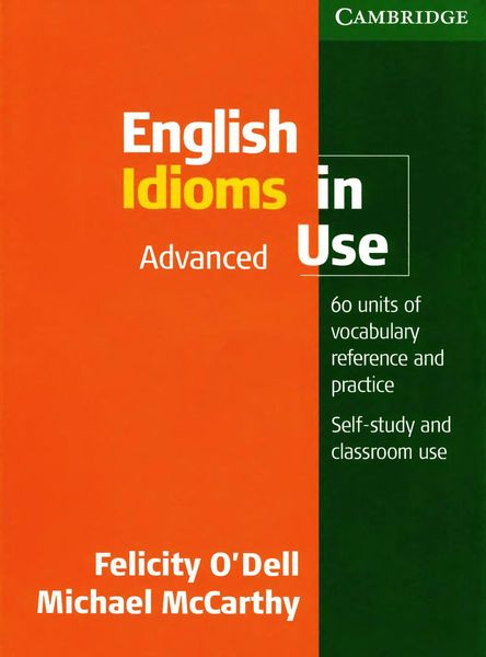 English Idioms in Use Advanced with Answers