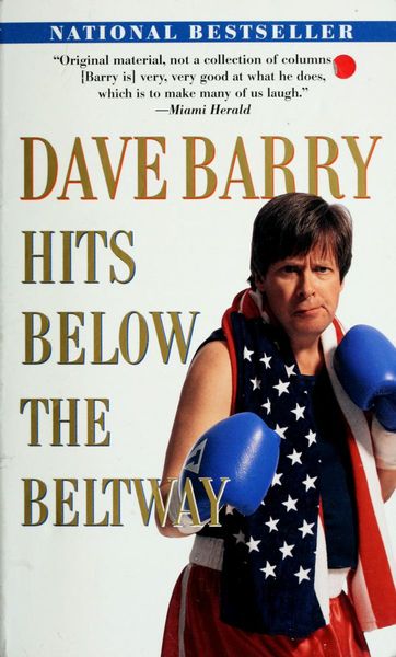 Dave Barry Hits Below the Beltway