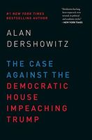 The Case Against the Democratic House Impeaching Trump