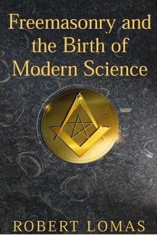 Freemasonry and the Birth of Modern Science