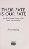 Their Fate is Our Fate