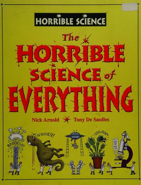 The Horrible Science of Everything