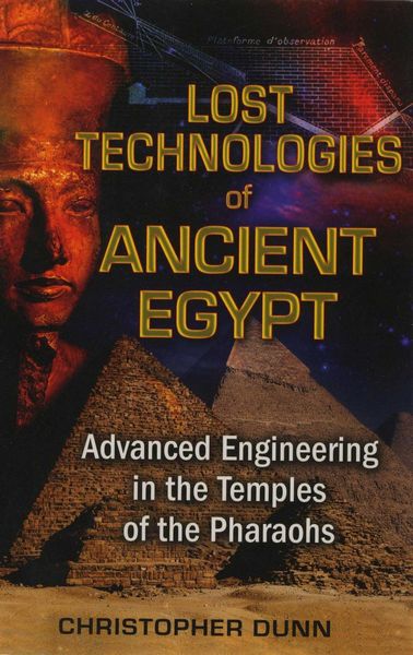 Lost Technologies of Ancient Egypt