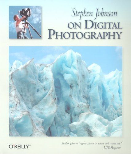 Stephen Johnson on Digital Photography