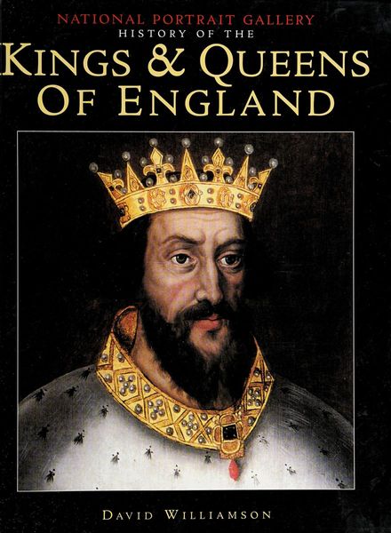 The National Portrait Gallery History of the Kings and Queens of England