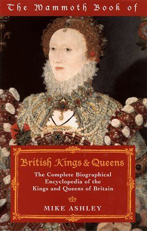 The Mammoth Book of British Kings & Queens