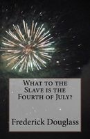 What to the Slave Is the Fourth of July?