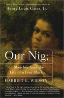 Our Nig, Or, Sketches from the Life of a Free Black, in a Two-story White House, North