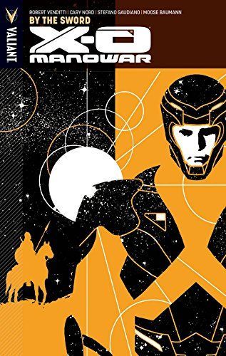 X-O Manowar Vol. 1: By the Sword TPB