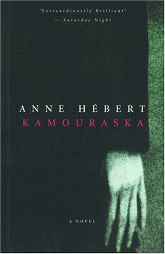 Kamouraska: A Novel