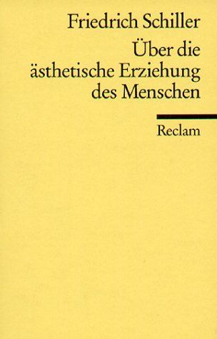 Über die ästhetische Erziehung des Menschen in einer Reihe von Briefen