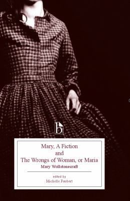 Mary, A Fiction and The Wrongs of Woman, or Maria