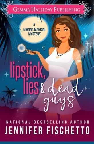 Lipstick, Lies and Dead Guys
