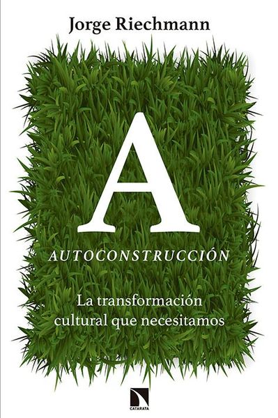 Autoconstrucción: La transformación cultural que necesitamos