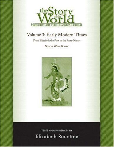 The Story of the World Test Book and Answer Key: Volume 3: Early Modern Times