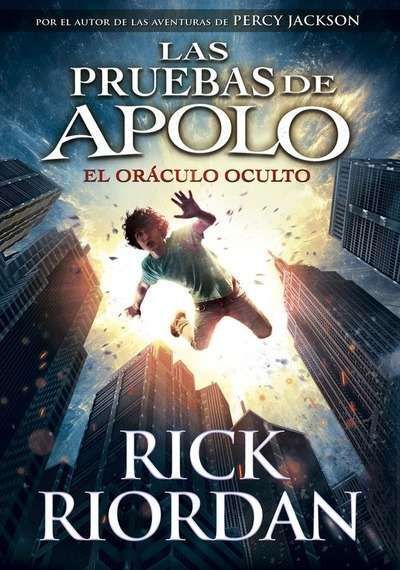 Las Pruebas de Apolo, Libro 1: El Oráculo Oculto / The Trials of Apollo, Book One: The Hidden Oracle