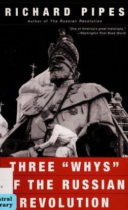 Three Whys of the Russian Revolution