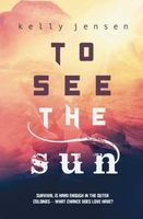 To See the Sun
