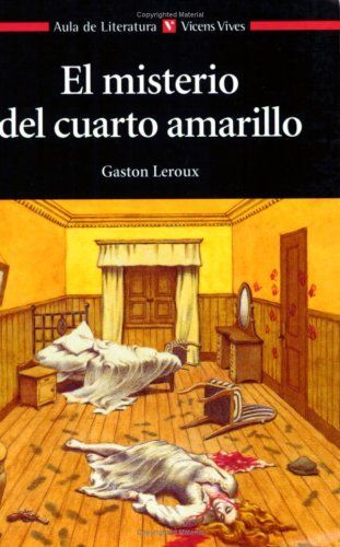 El Misterio Del Cuarto Amarillo / The Mystery of the Yellow Room